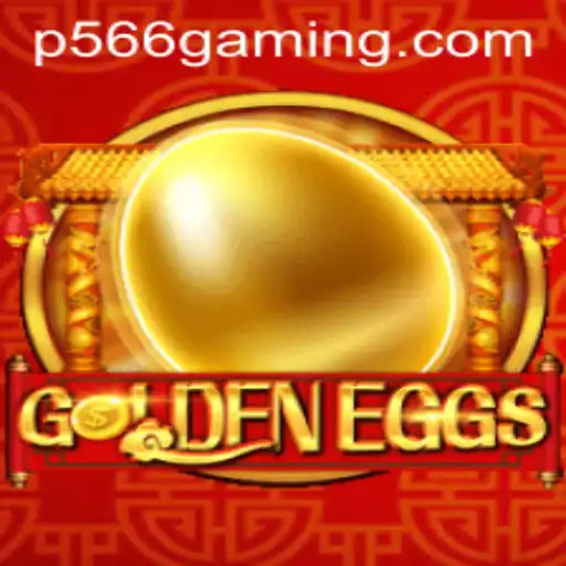 Discover the Exciting World of GoldenEggs: Understanding the P566 Adventure